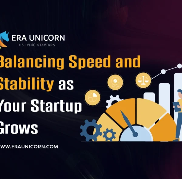 Balancing Speed and Stability as Your Startup Grows