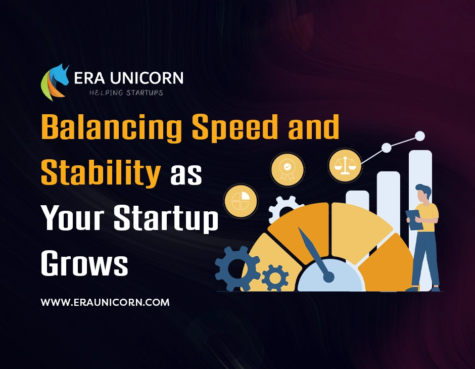 Balancing-Speed-and-Stability-as-Your-Startup-Grows