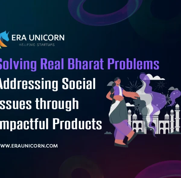 Solving Real Bharat Problems: Addressing Social Issues through Impactful Products