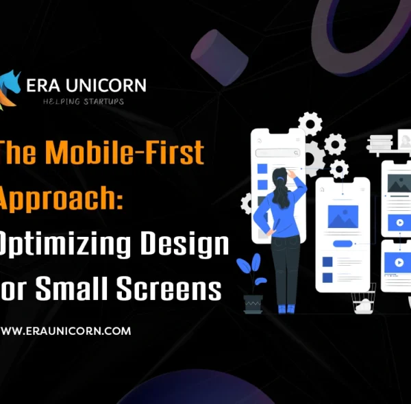 The Mobile-First Approach: Optimizing Design for Small Screens